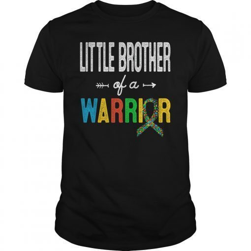 Little Brother Of A Warrior Autism Awareness Support T-Shirt