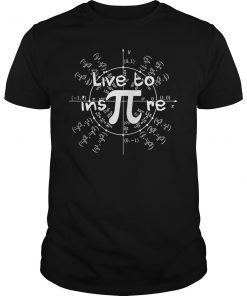 Live To Inspire Pi Day Funny Teacher Student Math Shirt