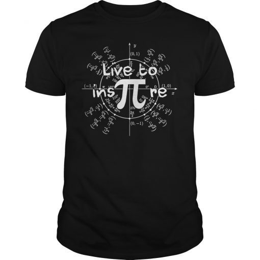 Live To Inspire Pi Day Funny Teacher Student Math Shirt