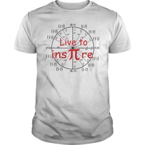 Live to Inspire Pi Day 2019 Shirt Gift For Student Teacher