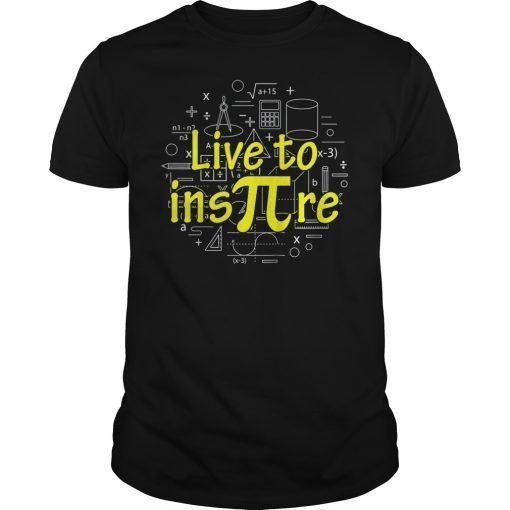 Live to Inspire Pi Day Funny Gift Shirt