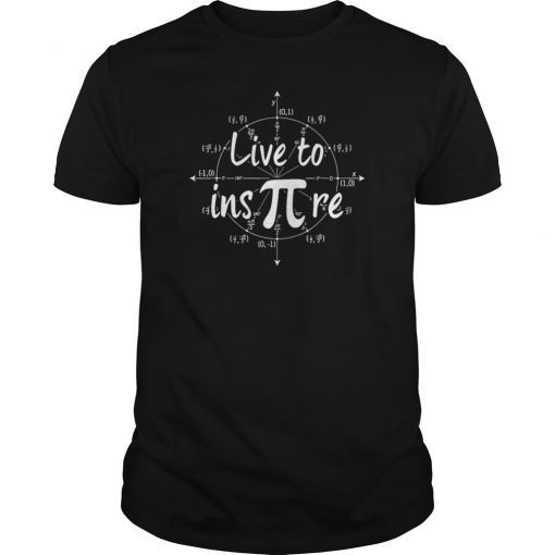 Live to Inspire Pi Day Shirt Gift For Student Teacher Men