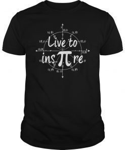 Live to Inspire Pi Day T-Shirt Math Student Teacher