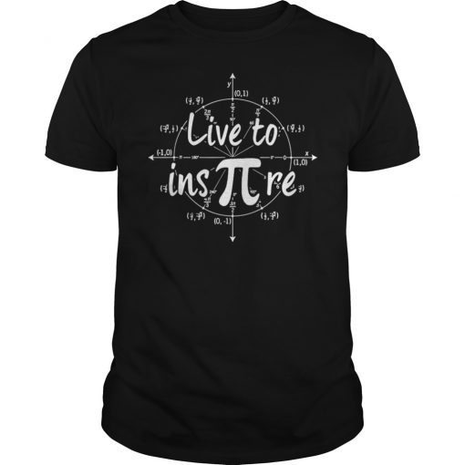 Live to Inspire Pi Day T-Shirt Math Student Teacher