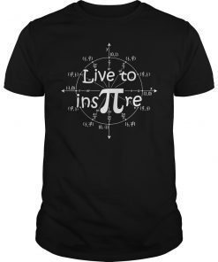 Live to Inspire Pi Day Tee Shirt Gift For Student Teacher