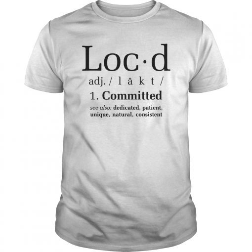 Loc'd Definition Classic Shirt