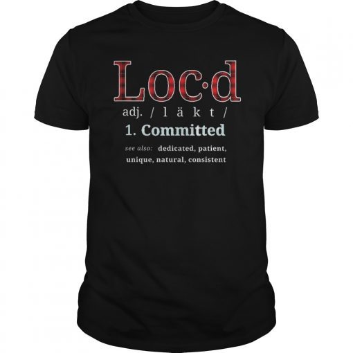 Loc'd Definition Funny Shirt Plaid Color Gift