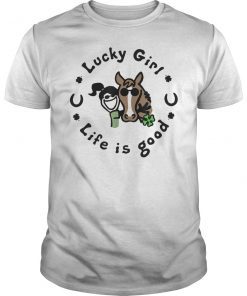 Lucky Girl Life Is Good Horse Shamrock Tee Shirt