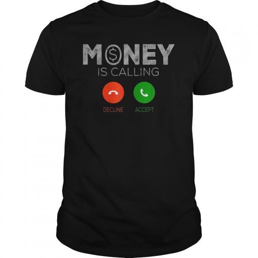 MONEY IS CALLING DECLINE or ACCEPT Men's Women's TShirts