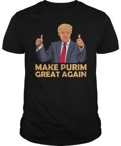Make Purim Great Again Funny Tee Shirt