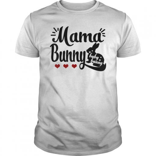 Mama Bunny And Baby Bunny Funny Shirt