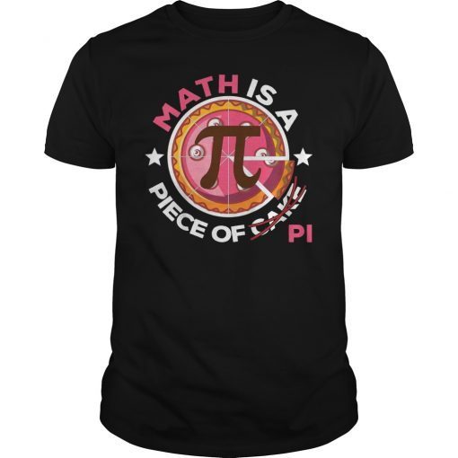 Math Is A Piece Of Pi Unisex Shirt