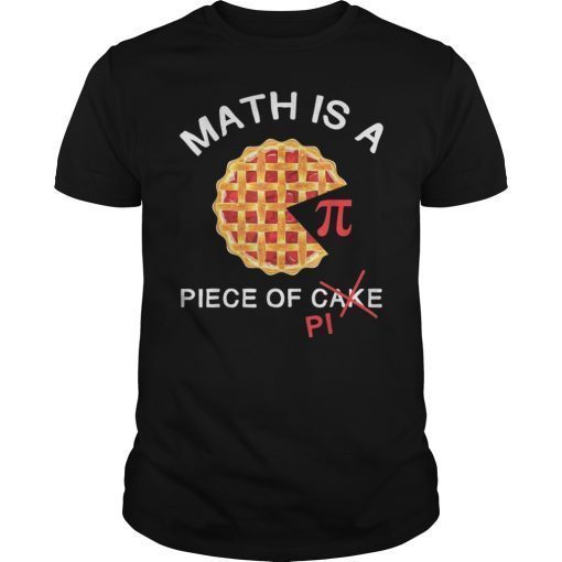 Math Is A Piece of Pi Pi Day Pie Pun T-Shirt