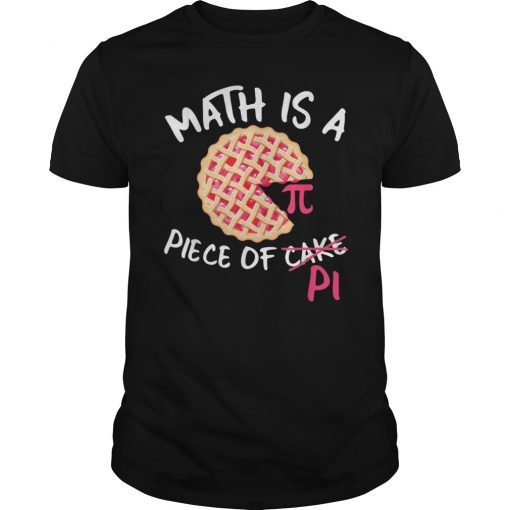 Math Is A Piece of Pie Tee Pi Day Pizza Pun T-Shirt