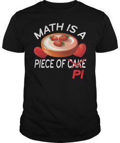 Math Is Piece Of Pi Funny Shirt