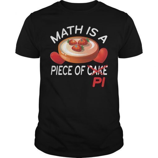 Math Is Piece Of Pi Funny Shirt