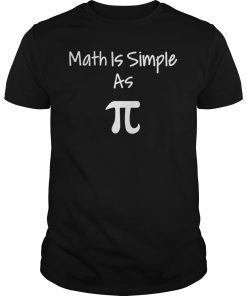 Math Is Simple As Pi Funny Math Pun Tee Shirt