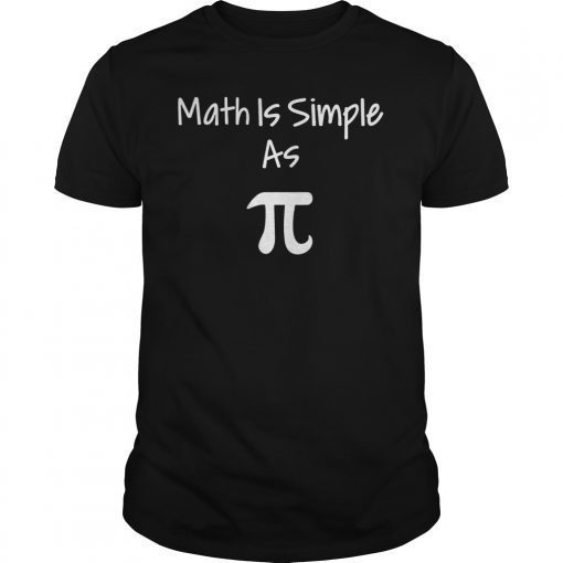 Math Is Simple As Pi Funny Math Pun Tee Shirt