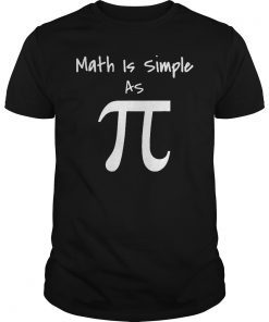 Math Is Simple As Pi Funny Math Pun Tee Shirt Gift For Pi Day