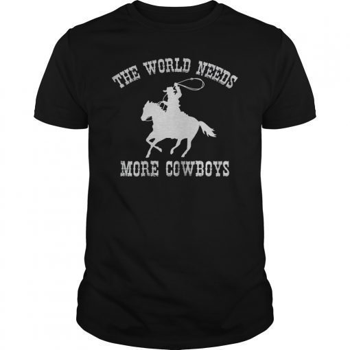 Mens The World Needs More Cowboys T-Shirt