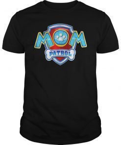 Mom Patrol Dog Patrol Shirt