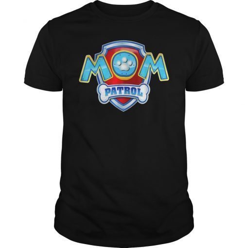 Mom Patrol Dog Patrol Shirt