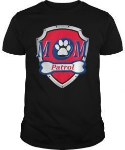 Mom Patrol Funny Shirt