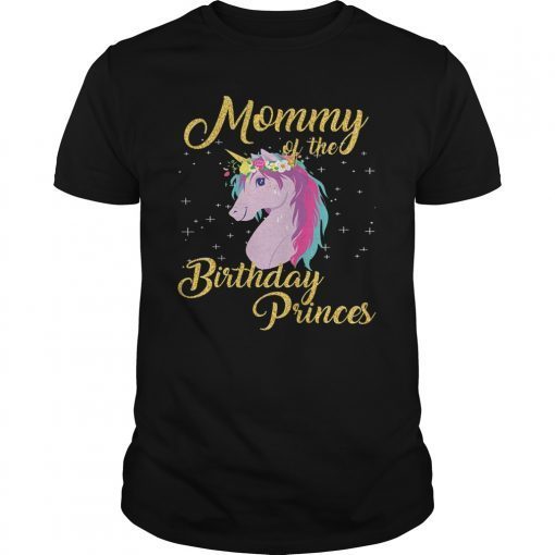 Mommy of the Bday Princess Unicorn Girl Mom TShirt