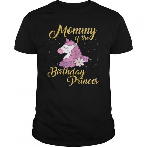 Mommy of the Bday Princess Unicorn Girl Mom TShirt Gift