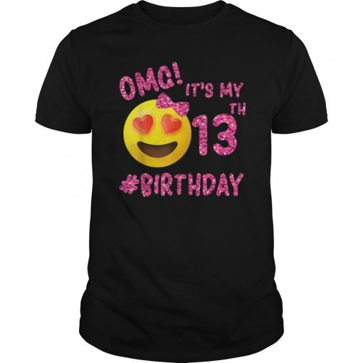 OMG It's My 13th BdayEmoji Shirt For Bday Girls