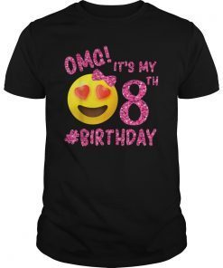OMG It's My 8th Bday Emoji Shirt For Bday Girls