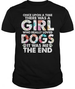 Once Upon A Time There Was A Girl Who Really Loved T-Shirt