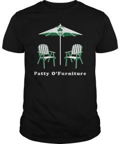 Patty O Furniture Funny St Patricks Day Irish Shirt