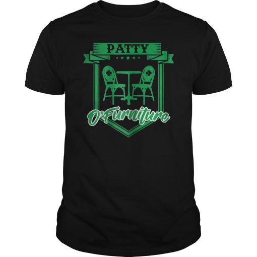 Patty O'Furniture Shirt St Patrick's Day Clover Irish Tshirt