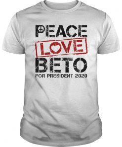 Peace Love Beto For President 2020 T-Shirt