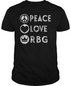 Peace Love Notorious RBG T-Shirt Ruth Bader Ginsburg Gifts