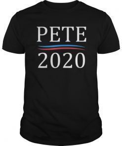 Pete 2020 - Pete Buttigieg For President T-shirt