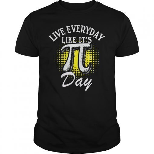 Pi Day 2019 Shirt Live Everyday Like It's Pi Day Distressed