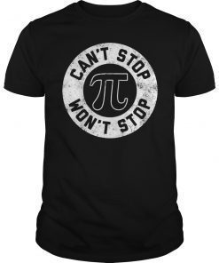 Pi Day Can't Stop Won't Stop T-Shirt Geek Gift 2019 Student