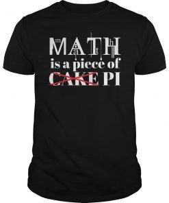 Pi Day T-Shirt For Men & Women Math Is A Piece Of Pi