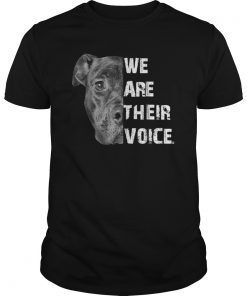 Pit Bull - We Are Their Voice - Dogs Lover T Shirt