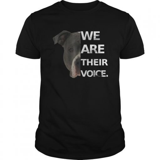 Pitbull Love Shirt We Are Their Voice Dog Lovers Tee