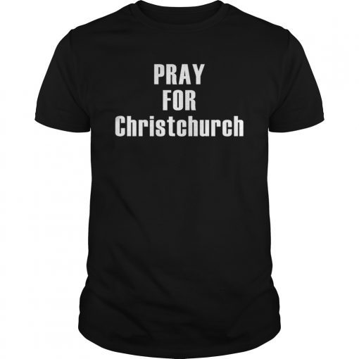 Pray For Christchurch Shirt