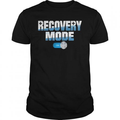 Recovery Mode On Get Well 2019 T-Shirt