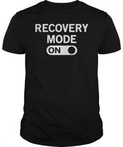 Recovery Mode On Get Well Shirt