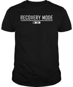 Recovery Mode On Get Well Tee Shirt