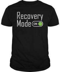 Recovery Mode On Shirt Get Well Gift Tee