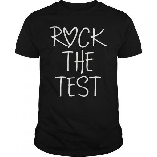 Rock The Test School Professor Teacher Joke Shirt