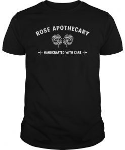 Rose Apothecary Shirt Handcrafted With Care Gift Tee Shirt
