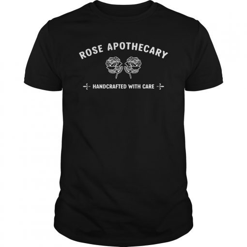 Rose Apothecary Shirt Handcrafted With Care Gift Tee Shirt